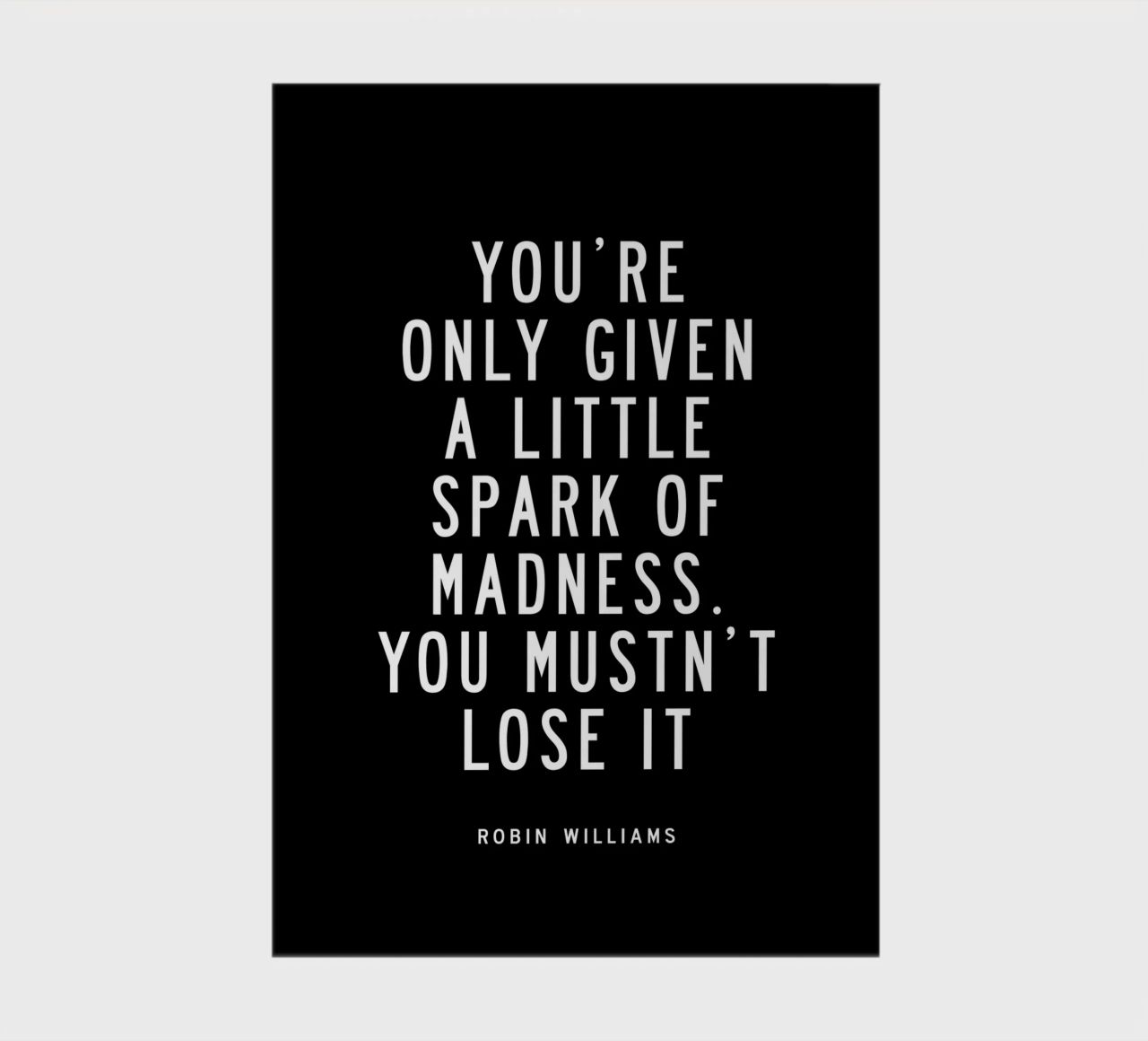 You Are Only Given a Little Spark of Madness Typography notebook by THE MOTIVATED TYPE
