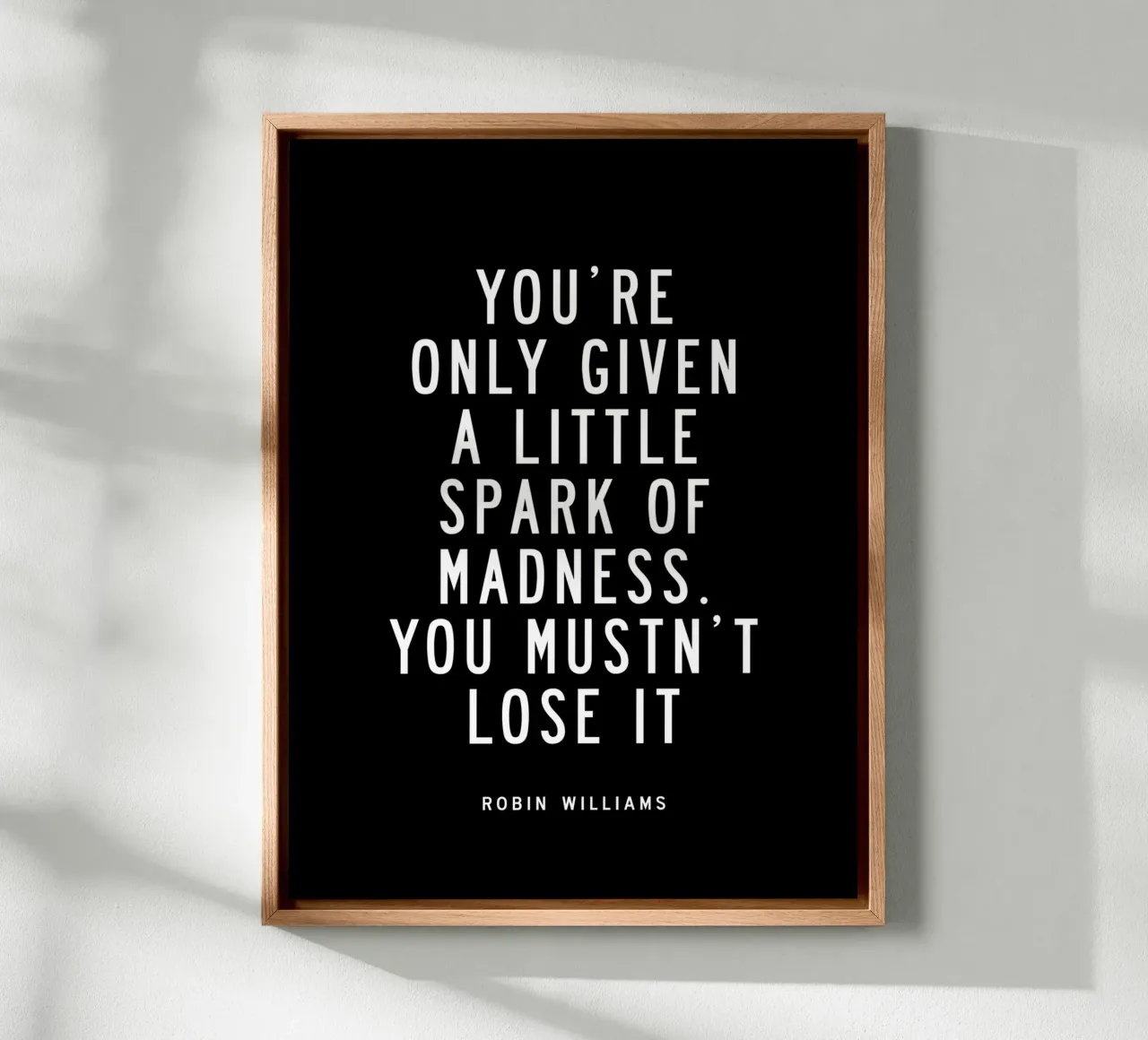You Are Only Given a Little Spark of Madness Typography canvas by THE MOTIVATED TYPE
