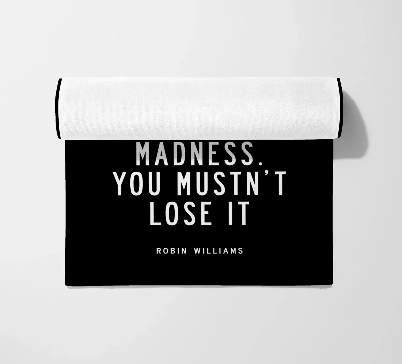 You Are Only Given a Little Spark of Madness Typography beach towel by THE MOTIVATED TYPE