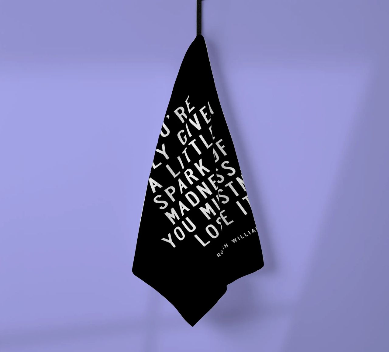 You Are Only Given a Little Spark of Madness Typography tea towel by THE MOTIVATED TYPE