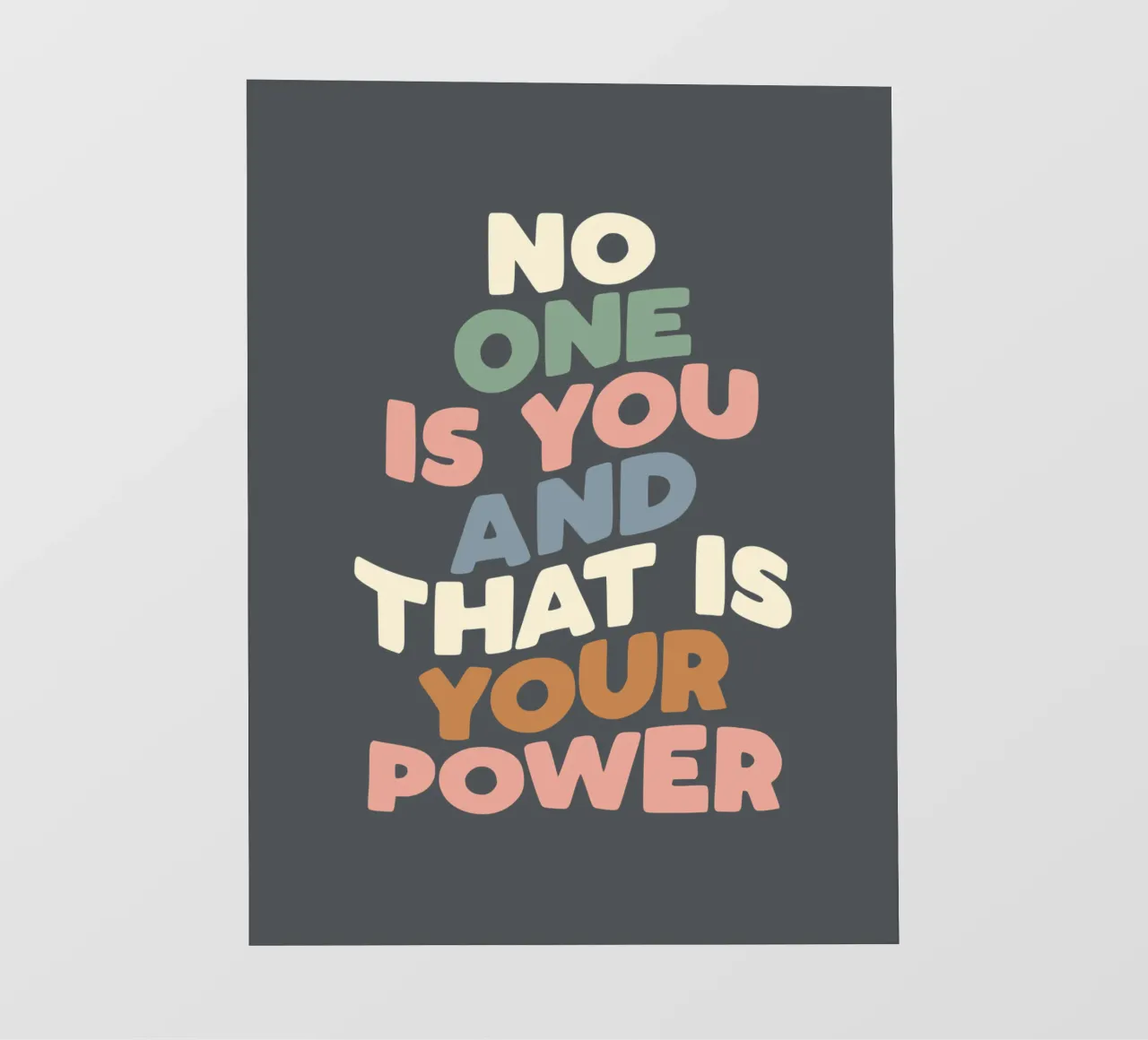 Nadie eres tú y ése es tu poder Typografie Design lámina retroiluminada de THE MOTIVATED TYPE