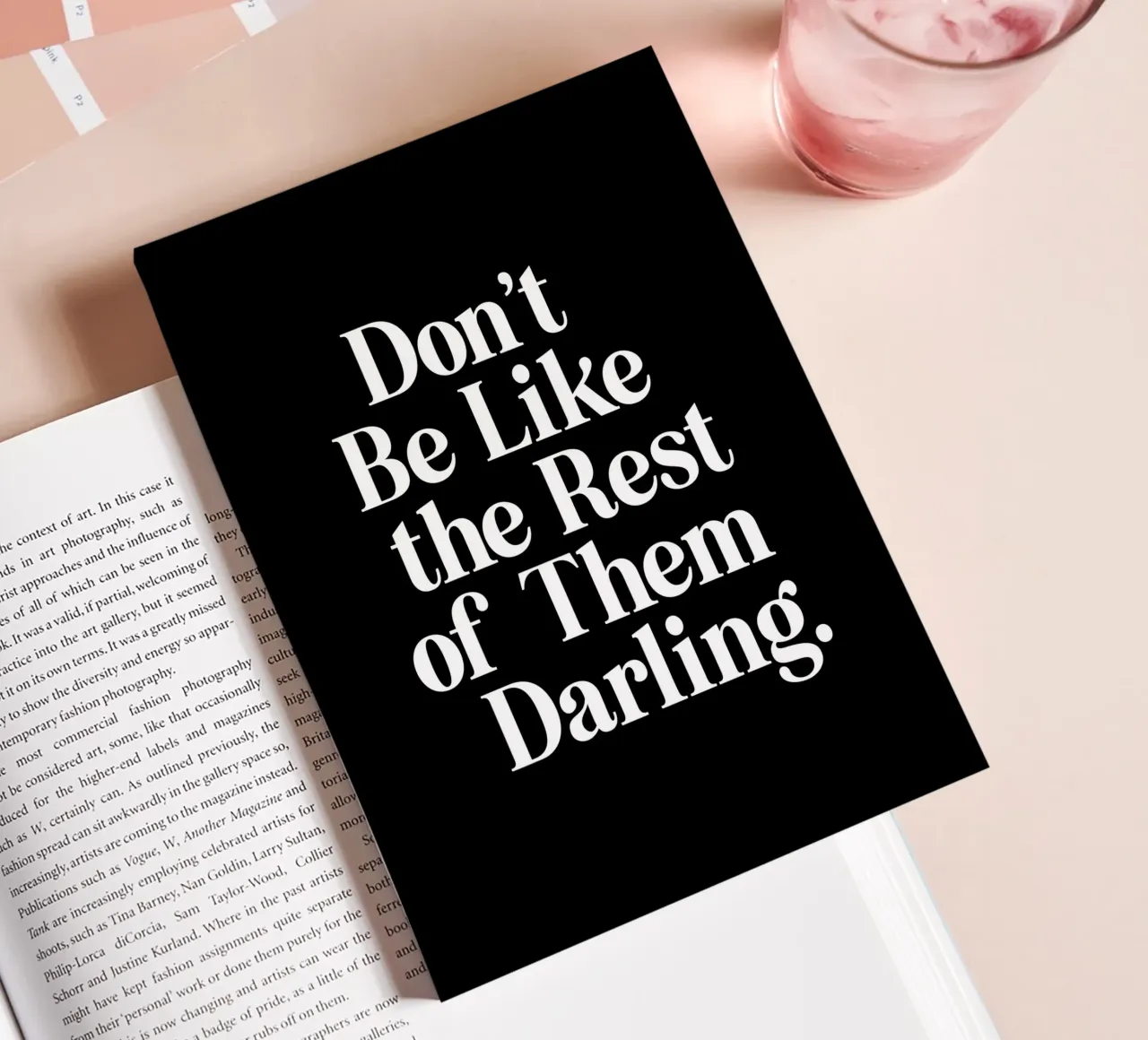 Don't Be Like the Rest of Them Darling Sassy Typography notebook by THE MOTIVATED TYPE
