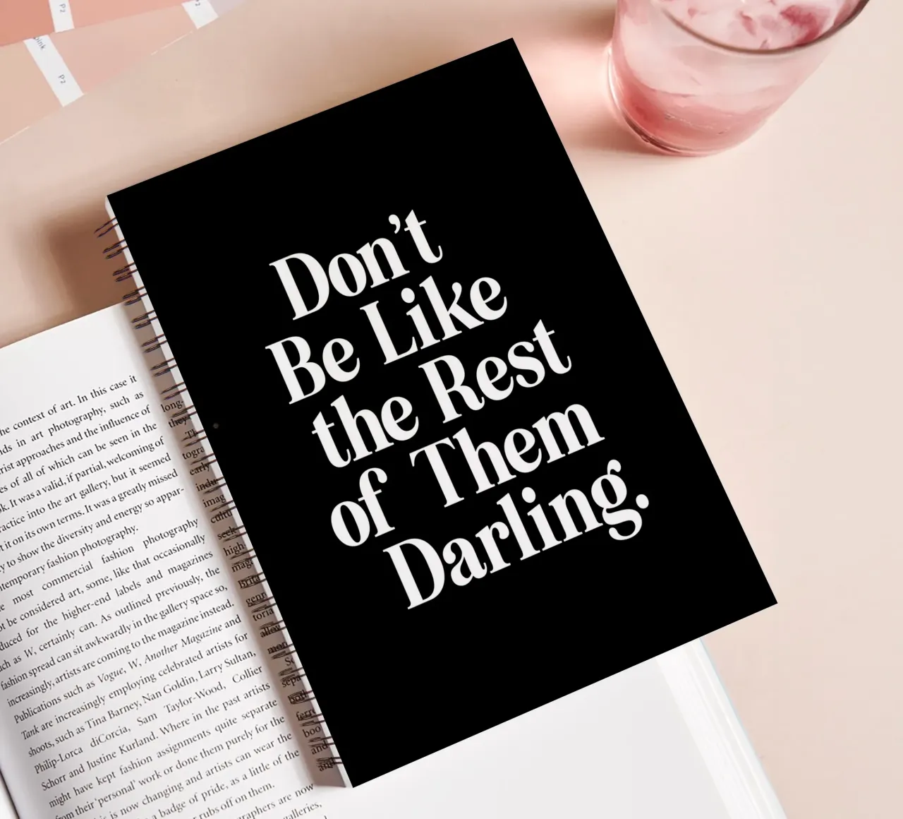 Don't Be Like the Rest of Them Darling Sassy Typography spiral notebook by THE MOTIVATED TYPE