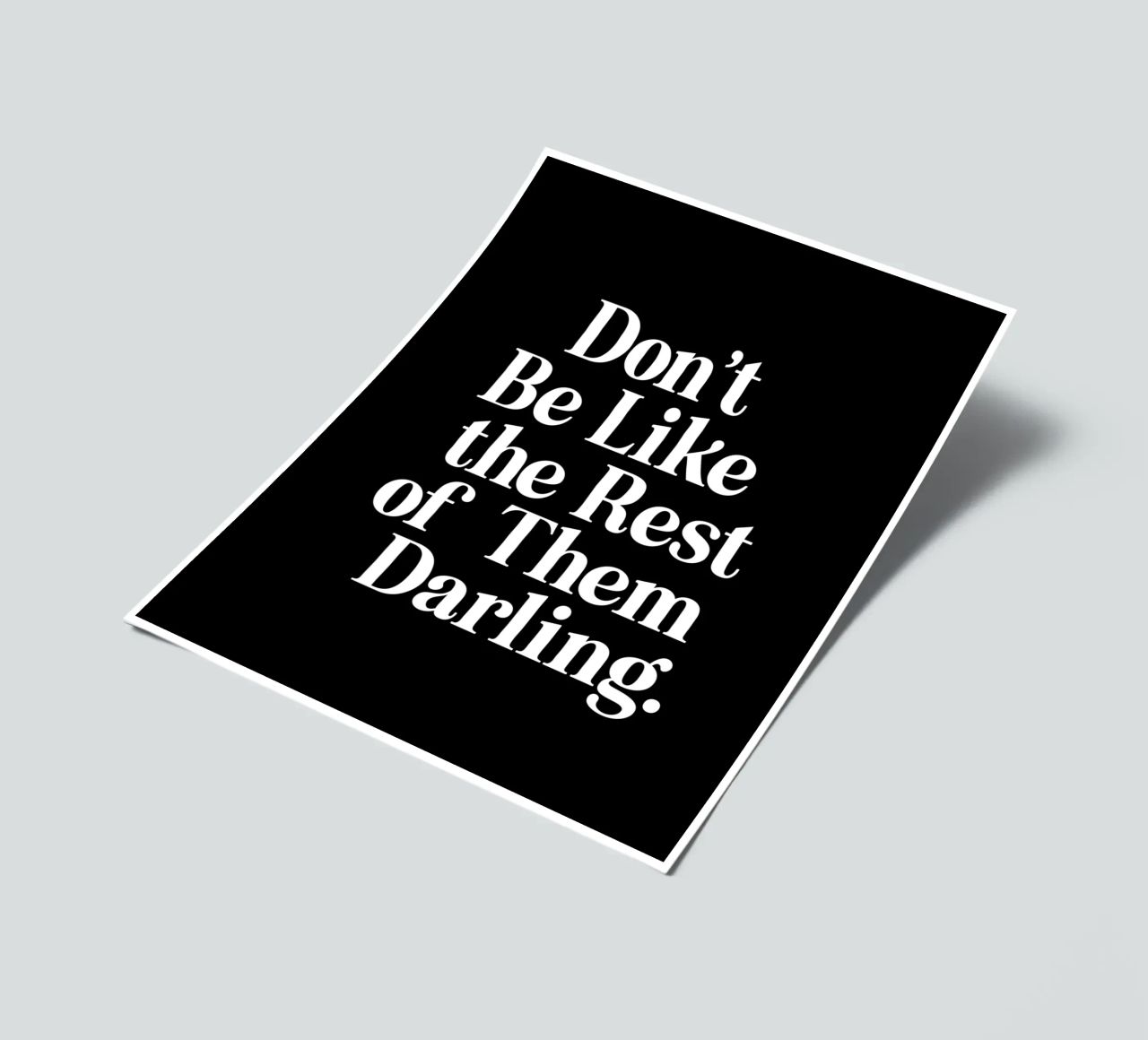 Don't Be Like the Rest of Them Darling Sassy Typography sticker sheet by THE MOTIVATED TYPE