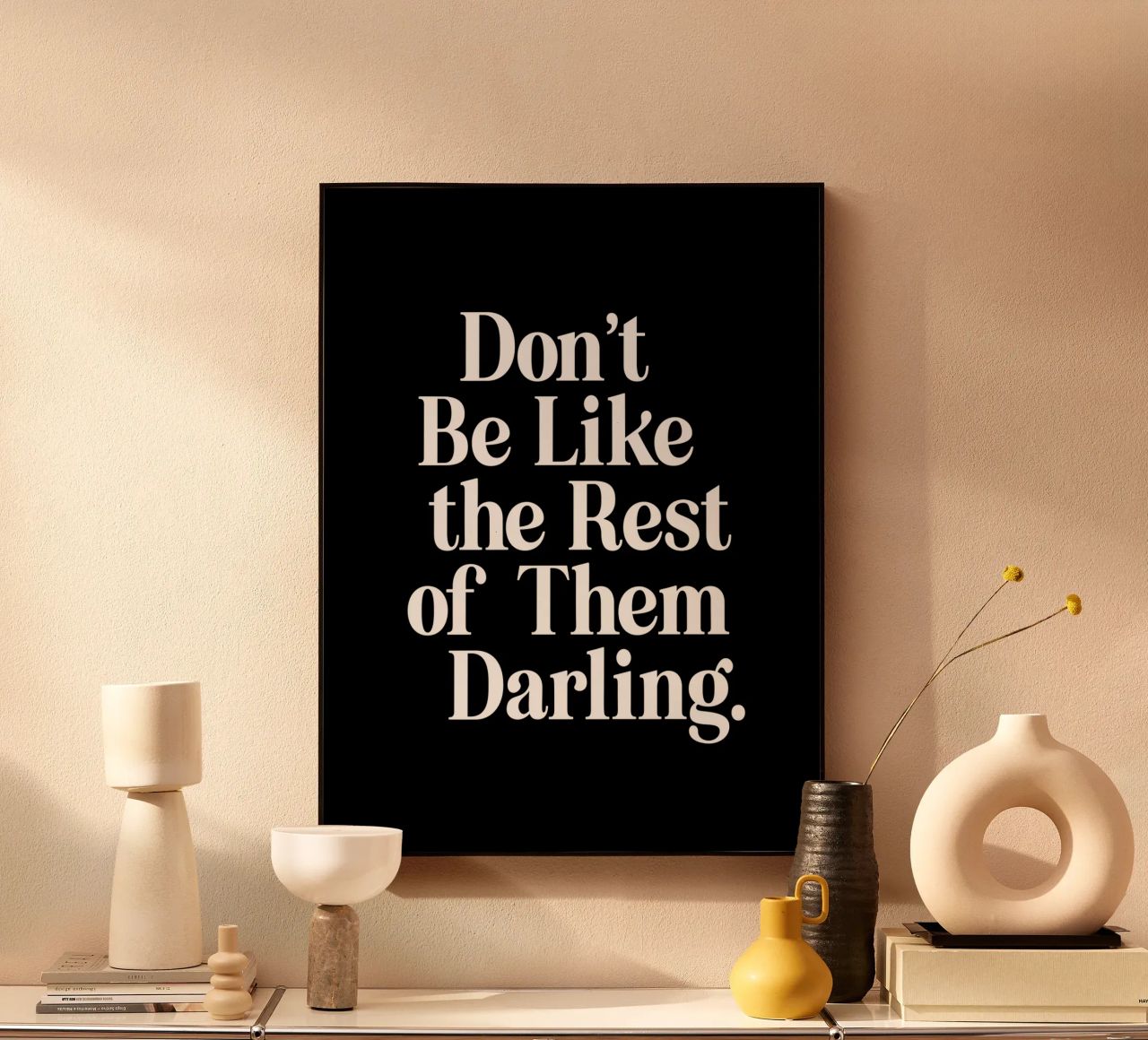Non essere come gli altri Darling Tipografia elegante plexiglass da THE MOTIVATED TYPE