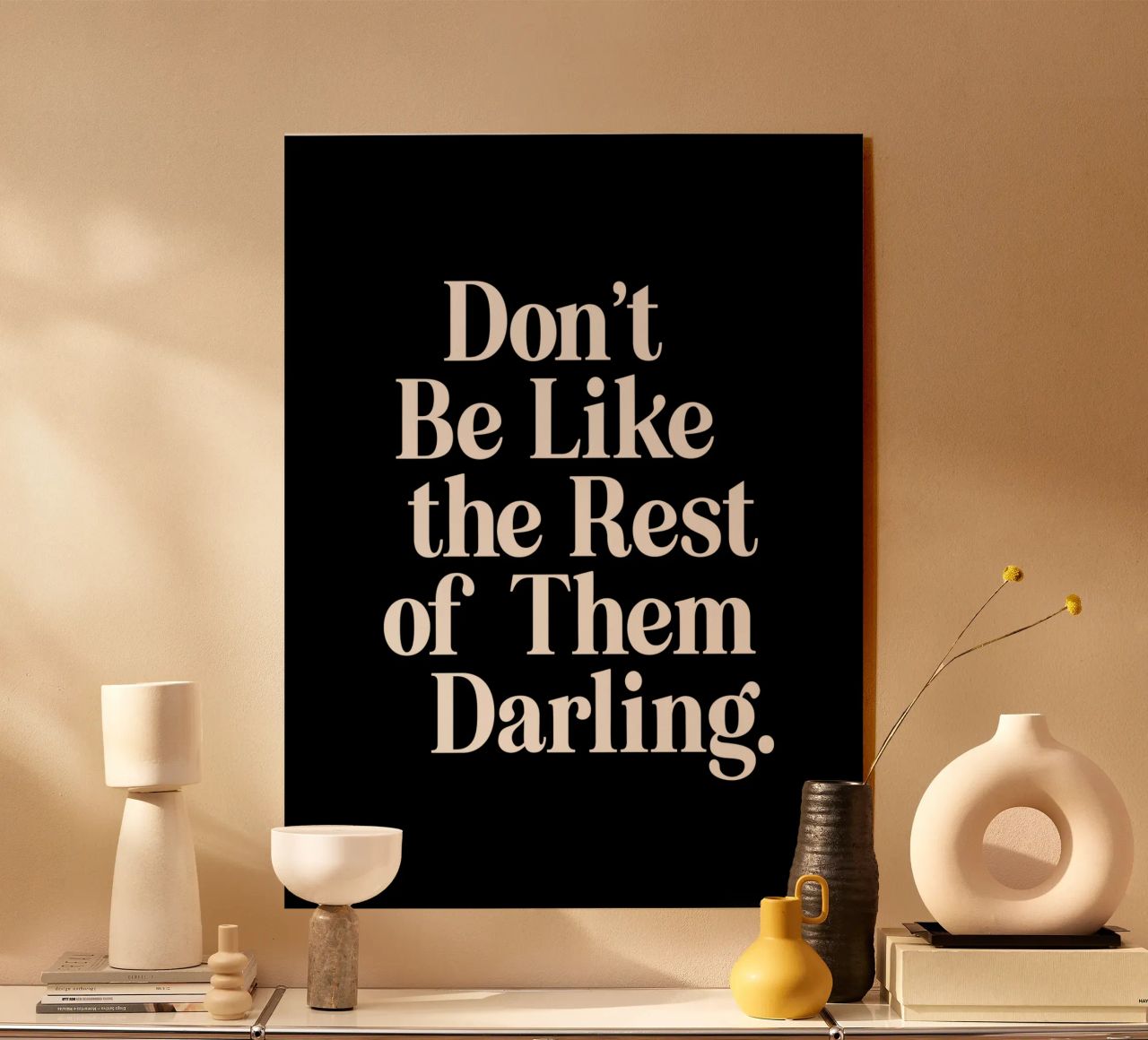 Non essere come gli altri Darling Tipografia elegante plexiglass da THE MOTIVATED TYPE
