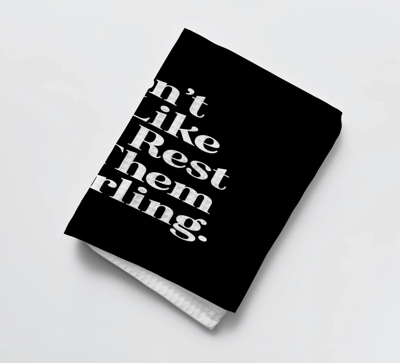 Don't Be Like the Rest of Them Darling Sassy Typography tea towel by THE MOTIVATED TYPE