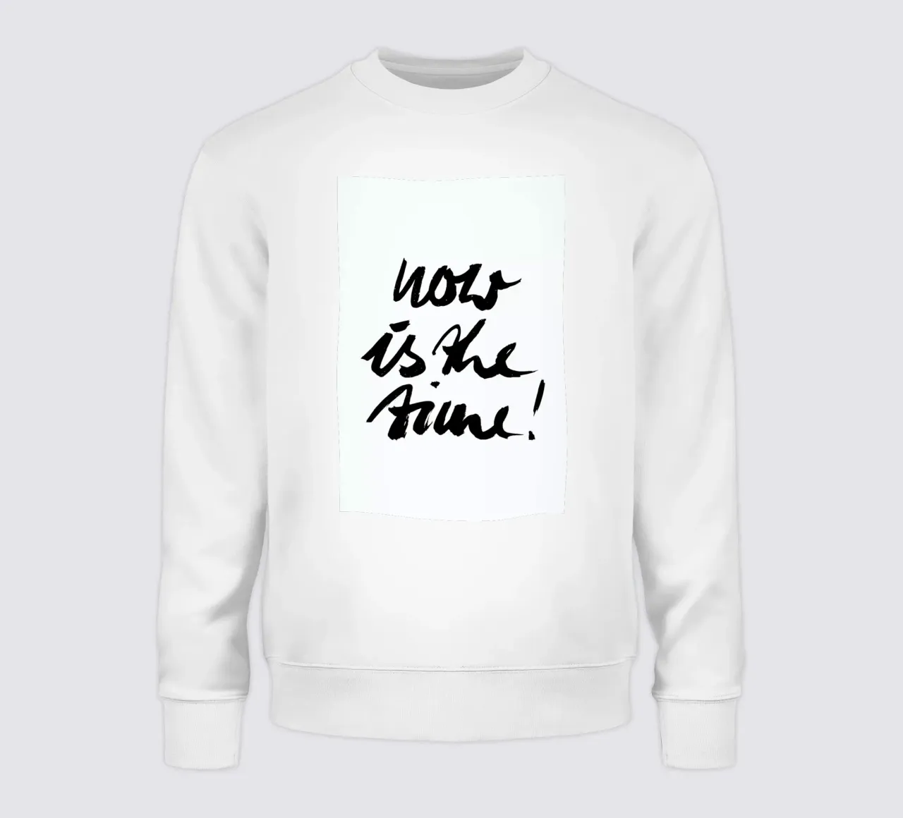 Now Is the Time! sweatshirt by petiteCAPS