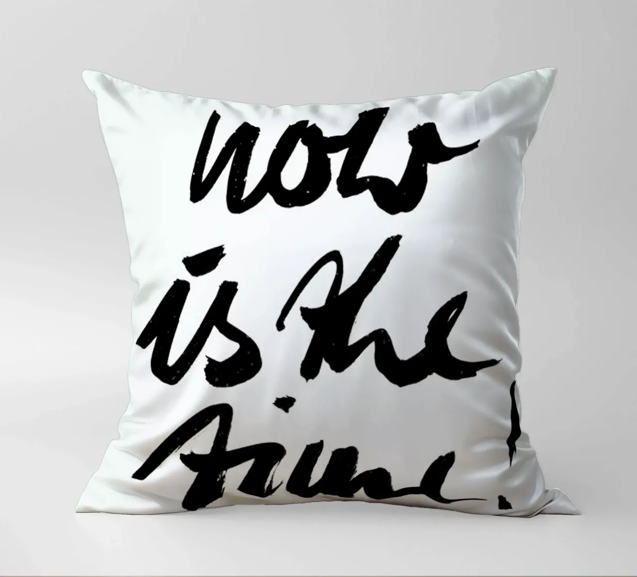 Now Is the Time! cuscino da petiteCAPS