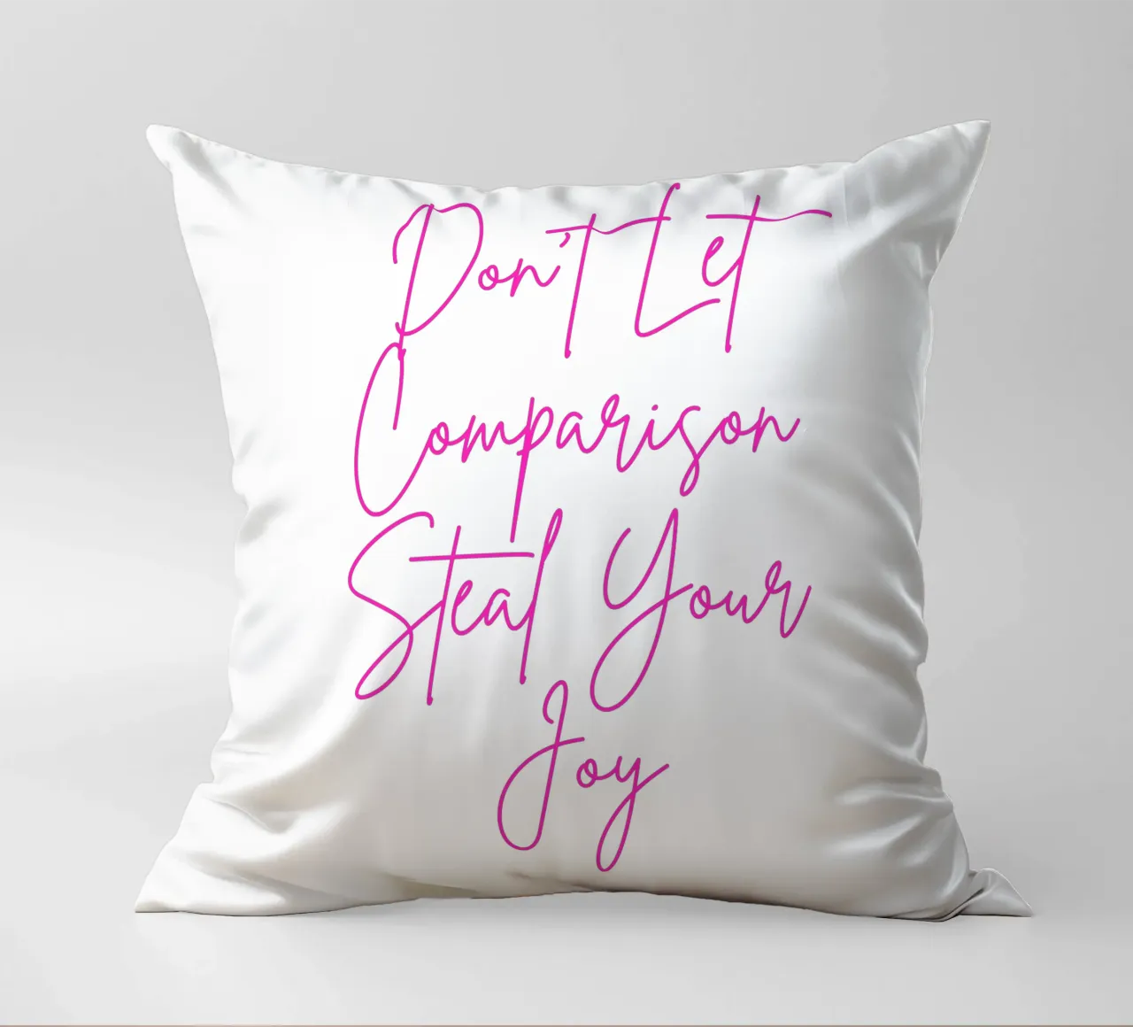 "Don't Let Comparison Steal Your Joy" Neon Pink cuscino da FABOArt
