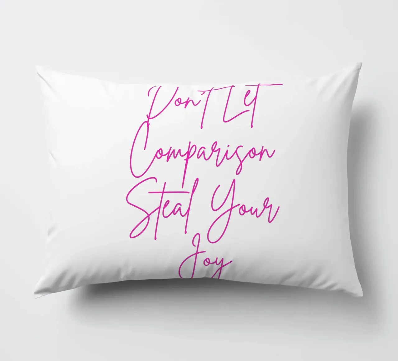 "Don't Let Comparison Steal Your Joy" Neon Pink cuscino da FABOArt