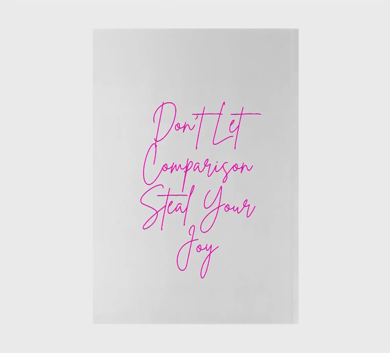 "Don't Let Comparison Steal Your Joy" Neon Pink notebook by FABOArt
