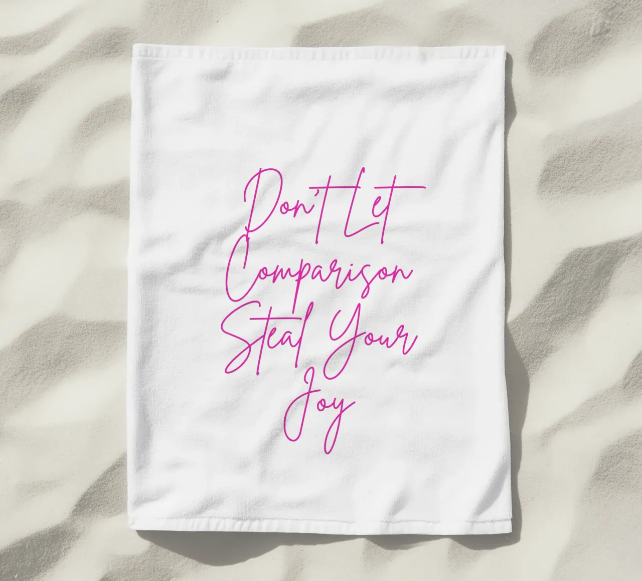 "Don't Let Comparison Steal Your Joy" Neon Pink telo mare da FABOArt
