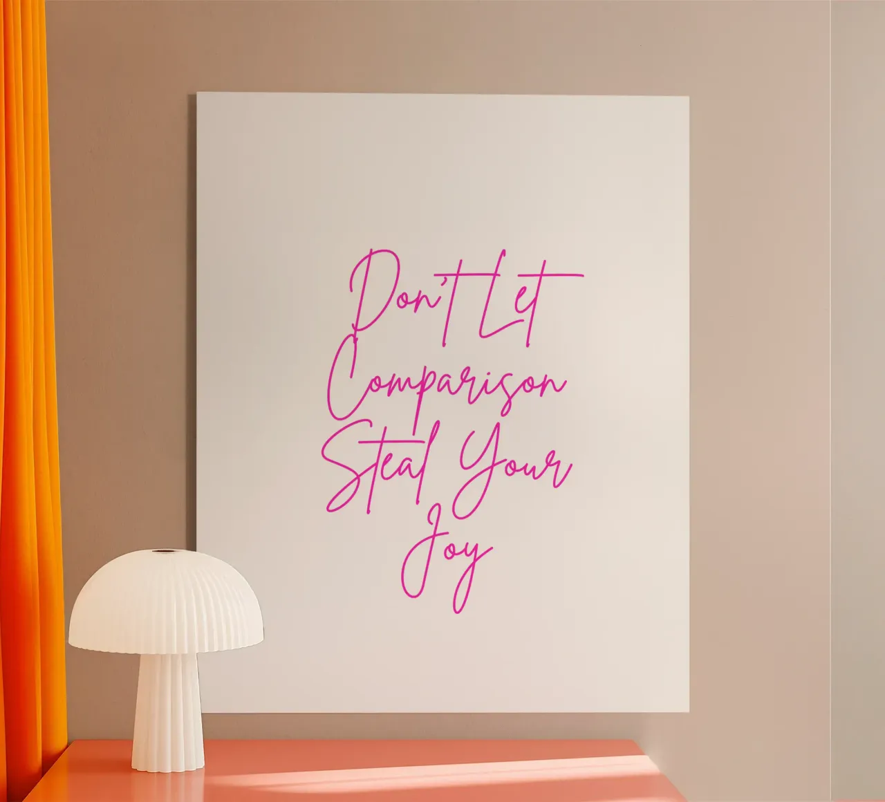 "Don't Let Comparison Steal Your Joy" Neon Pink plexiglass da FABOArt