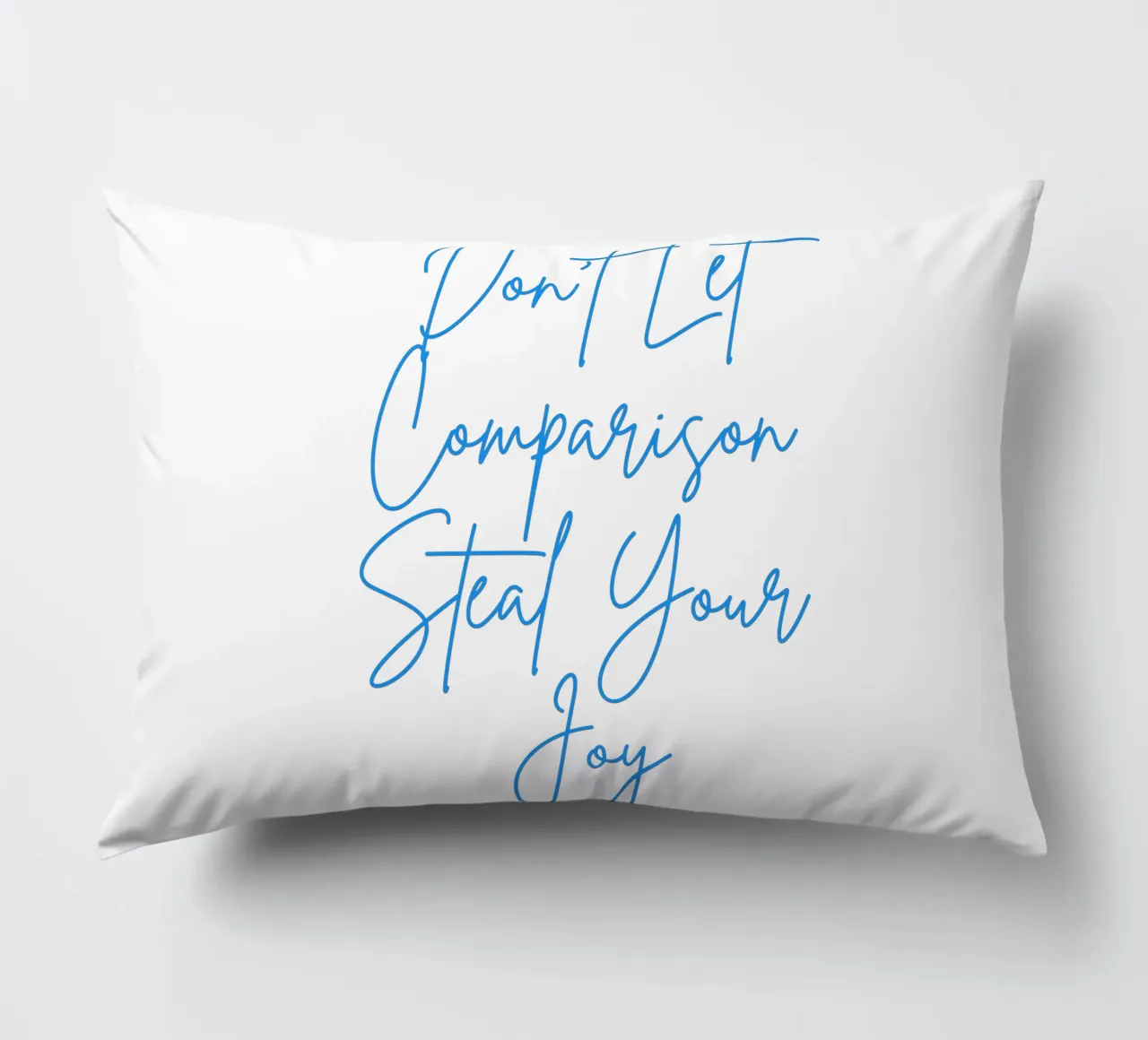 "Don't Let Comparison Steal Your Joy" Blue Text cuscino da FABOArt
