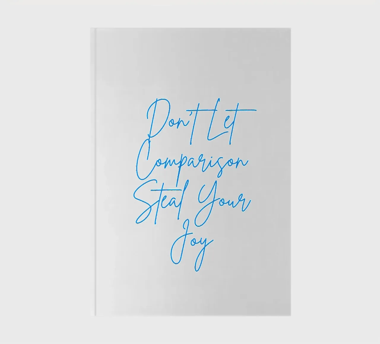 "Don't Let Comparison Steal Your Joy" Blue Text notebook by FABOArt