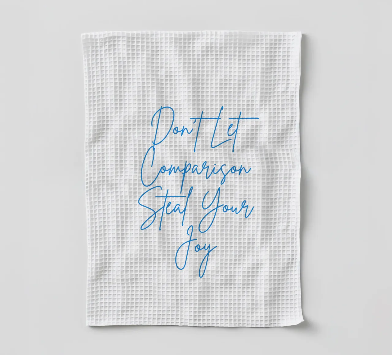 "Don't Let Comparison Steal Your Joy" Blue Text canovaccio da cucina da FABOArt