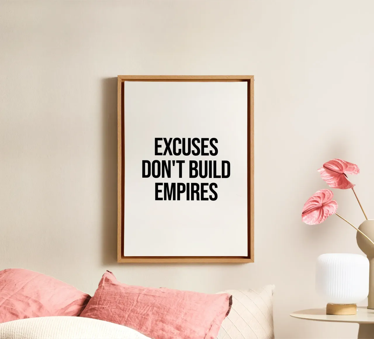 Excuses Don't build empires quote canvas by Paigaam Studio