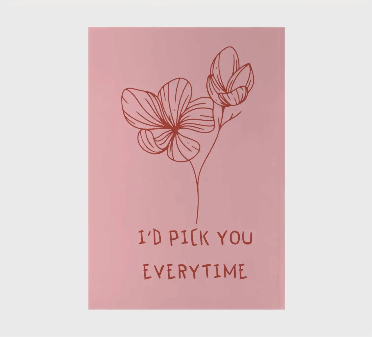 "I'd pick you every time notebook by ramosashop
