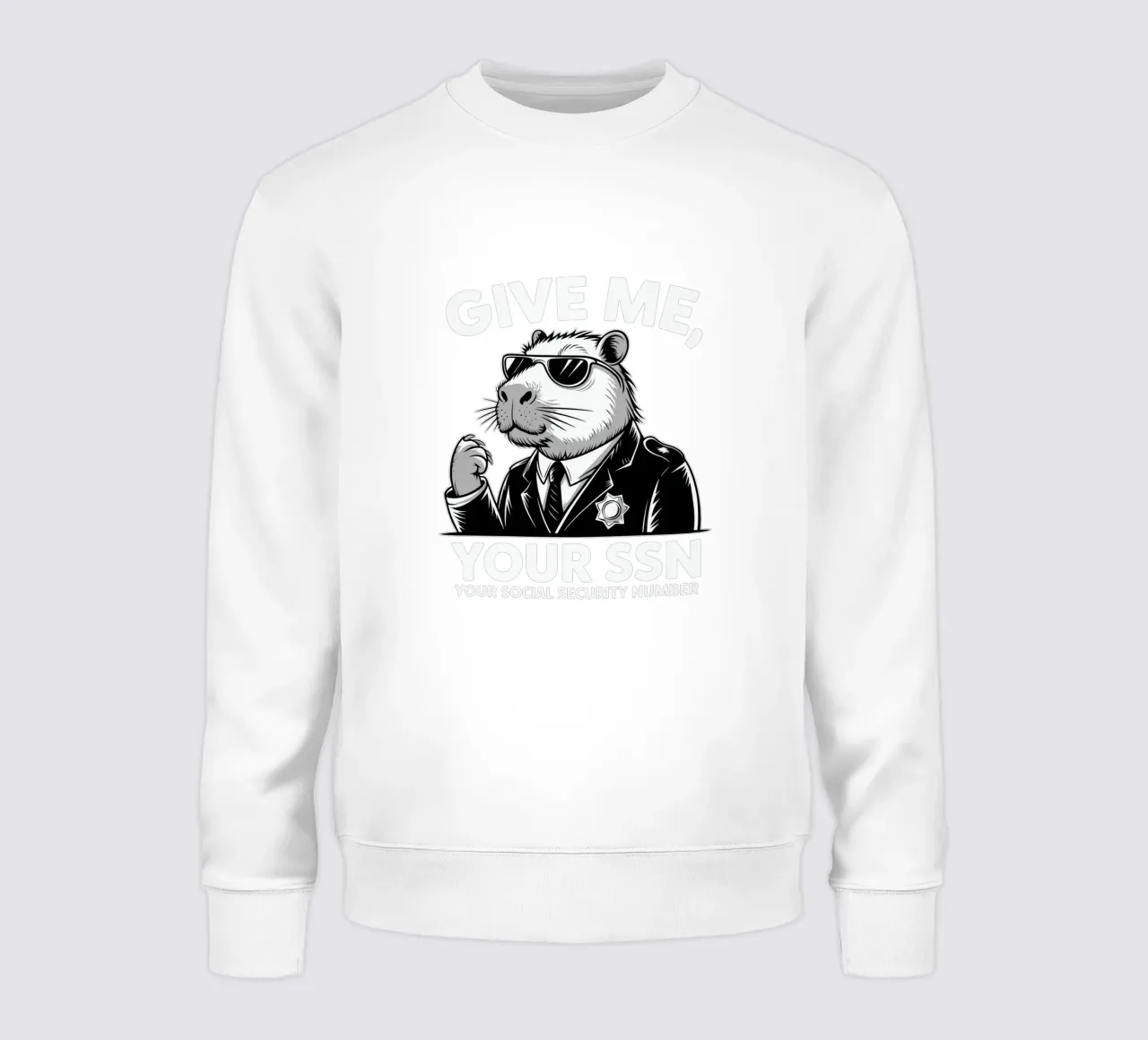 Give me your SSN. Your Social Security Number Sweatshirt von edsonramosart