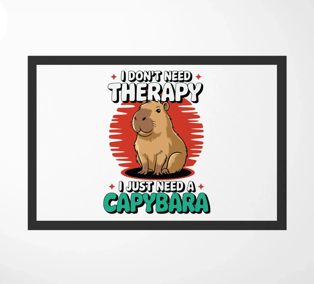 I don't need therapy, I just need a capybara zerbino da edsonramosart