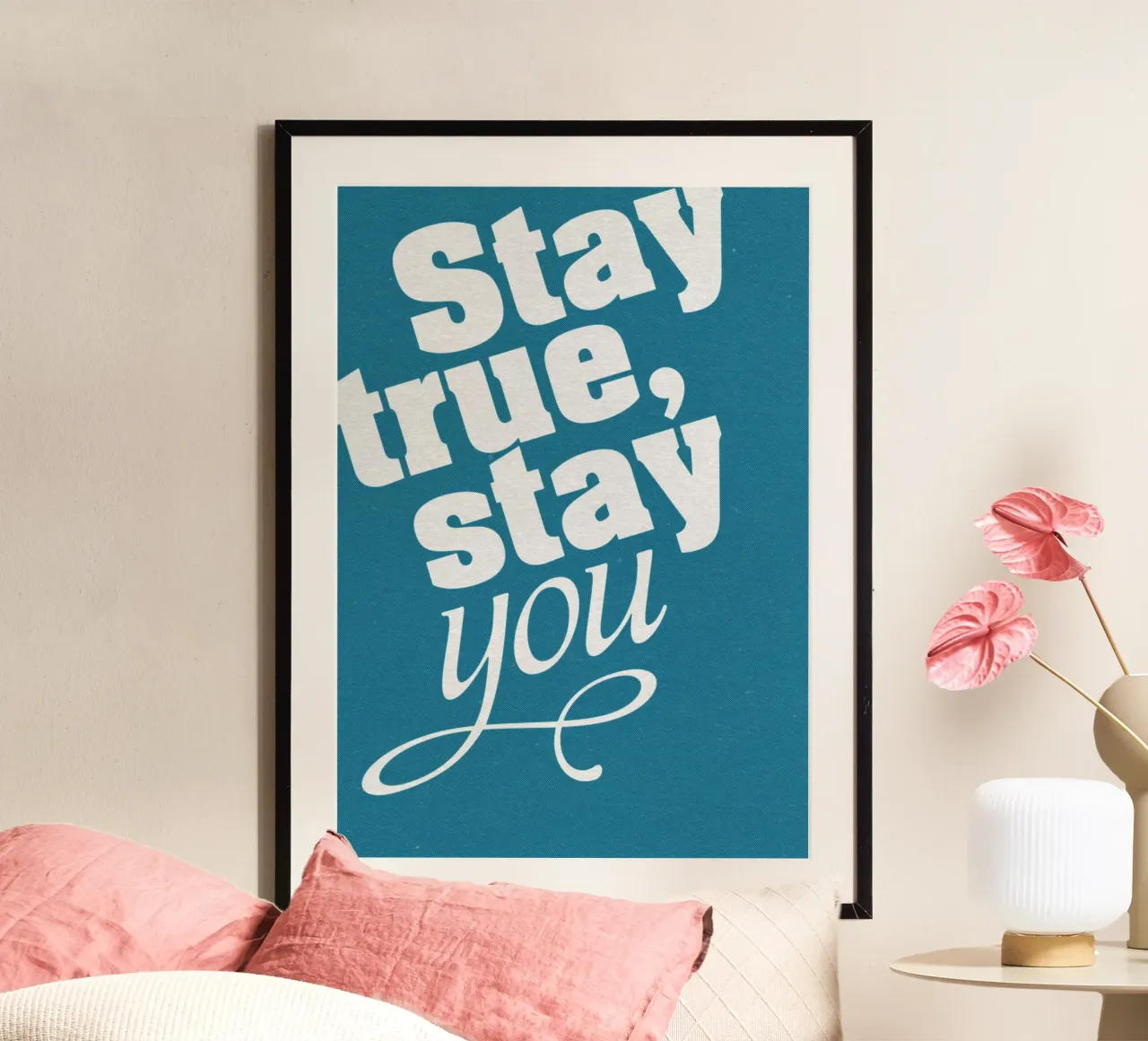 STAY TRUE, STAY YOU Poster mit Holzrahmen von lazydaypaper