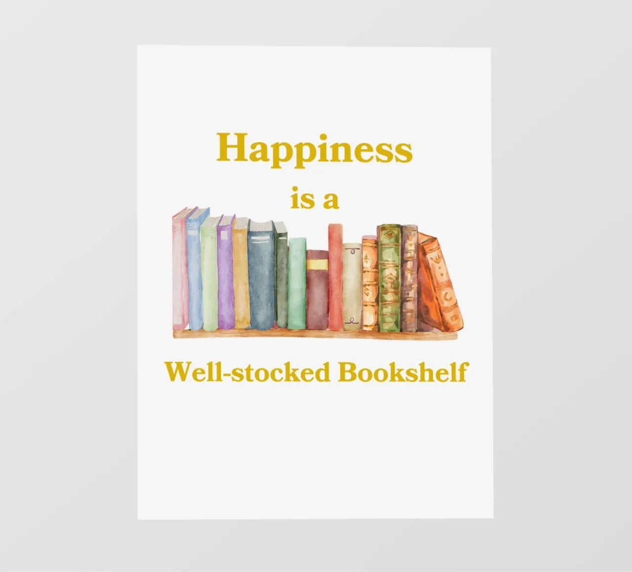 "Happiness is a well-stocked bookshelf" pellicola backlit da FABOArt