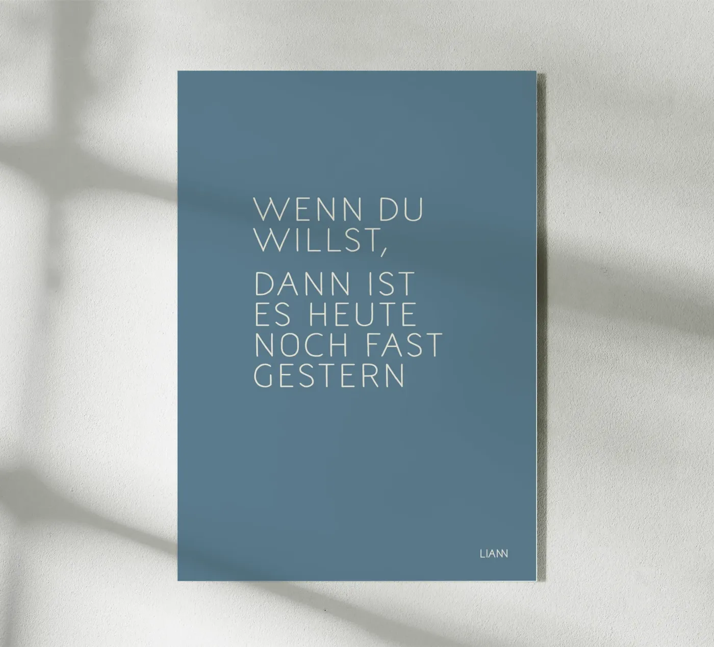 ›Wenn du willst,...‹ plexiglass da lazydaypaper